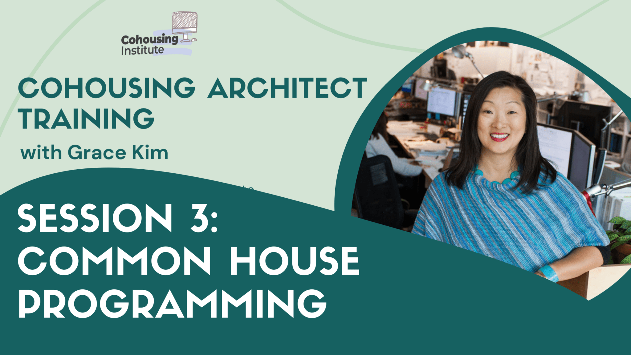 Session 3: Common House Programming - cohousinginstitute.org